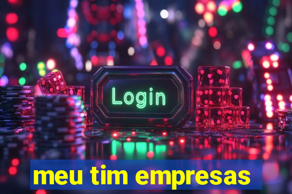 meu tim empresas